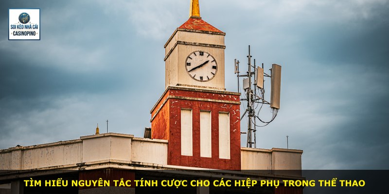 Tìm hiểu nguyên tắc tính cược cho các hiệp phụ trong thể thao
