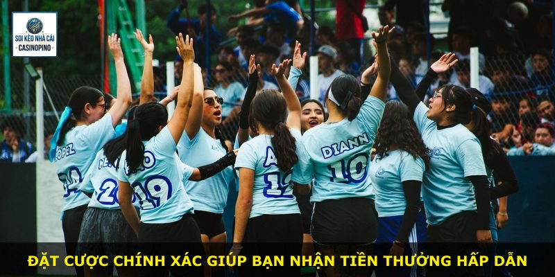 Đặt cược chính xác giúp bạn nhận tiền thưởng hấp dẫn
