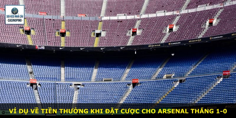 Ví dụ về tiền thưởng khi đặt cược cho Arsenal thắng 1-0
