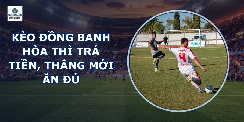 Kèo Đồng Banh