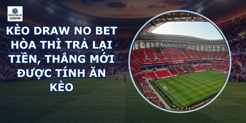 Kèo Draw No Bet