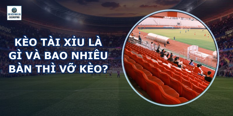 Kèo Tài Xỉu
