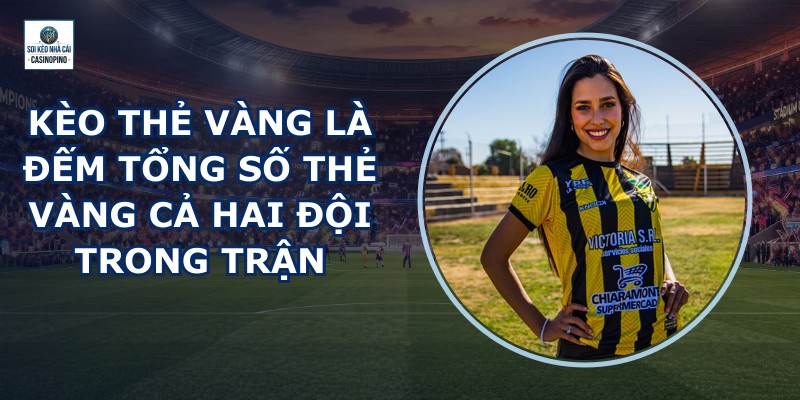 Kèo Thẻ Vàng