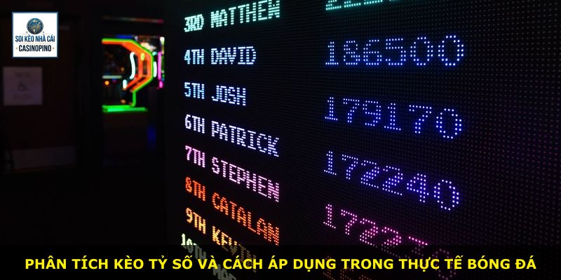 Phân tích kèo tỷ số và cách áp dụng trong thực tế bóng đá