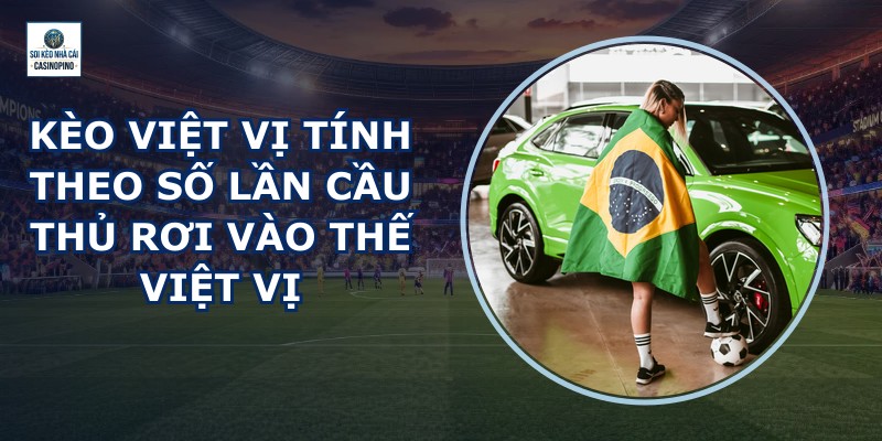 Kèo Việt Vị