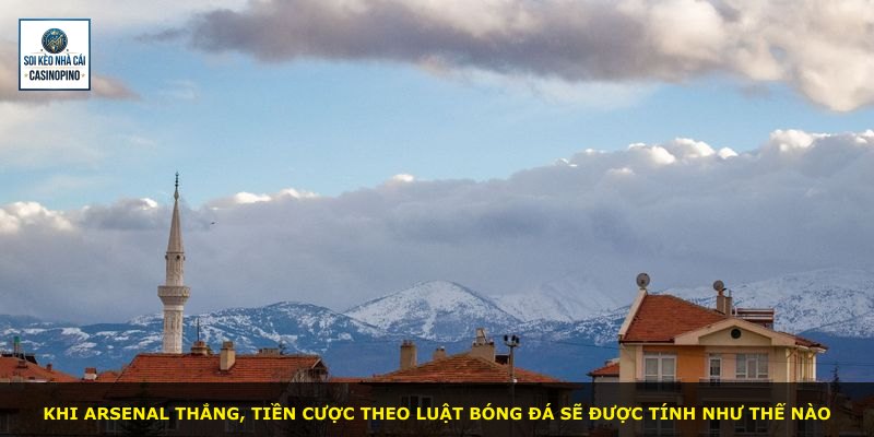 Khi Arsenal thắng, tiền cược theo luật bóng đá sẽ được tính như thế nào