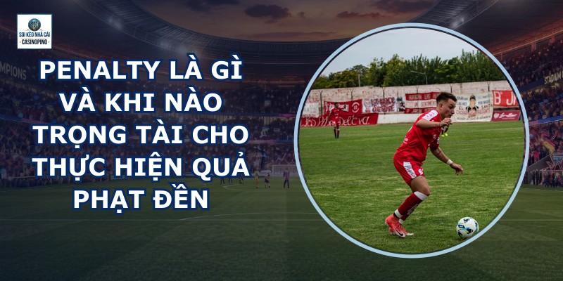 Penalty Là Gì