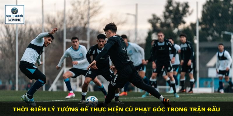 Thời điểm lý tưởng để thực hiện cú phạt góc trong trận đấu