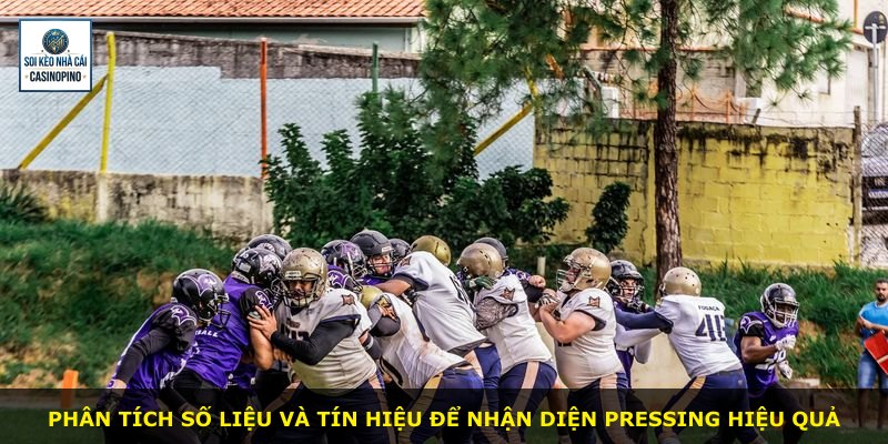 Phân tích số liệu và tín hiệu để nhận diện pressing hiệu quả